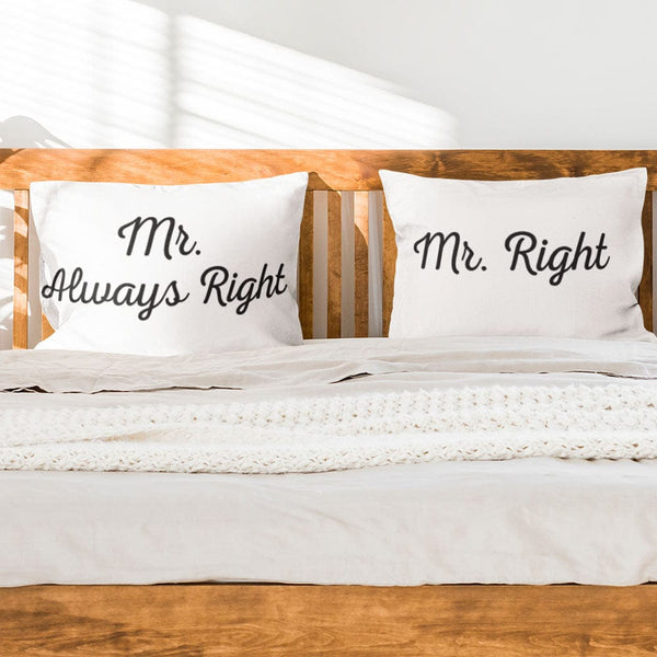 Mr Right Mr Always Right Mr Right Mr Always Right Pillow Cases